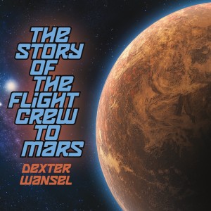 Dexter Wansel的專輯The Story of the Flight Crew to Mars