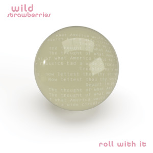 ดาวน์โหลดและฟังเพลง Roll with It พร้อมเนื้อเพลงจาก Wild Strawberries