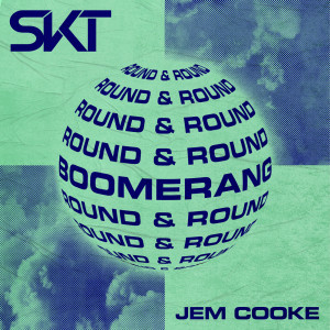 ดาวน์โหลดและฟังเพลง Boomerang (Round & Round) พร้อมเนื้อเพลงจาก DJ S.K.T