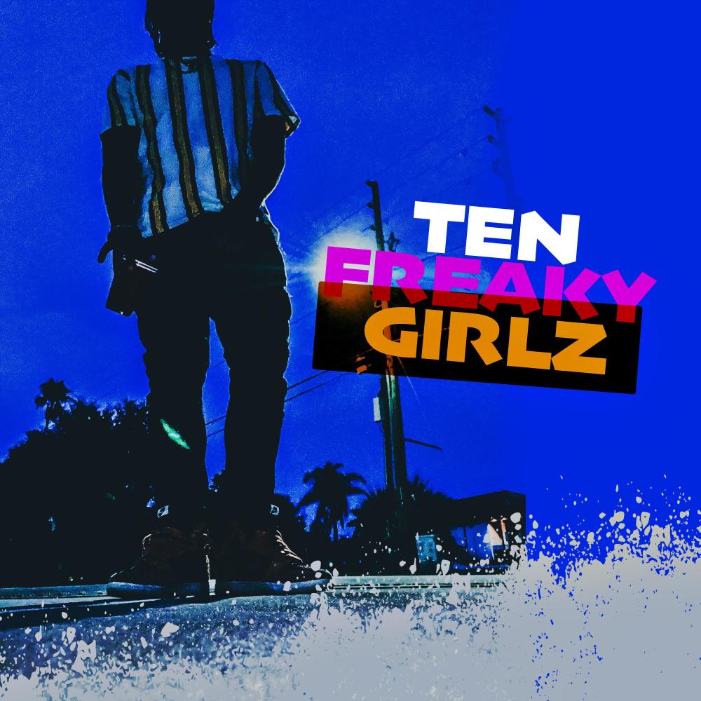 Ten Freaky Girlz (Explicit)