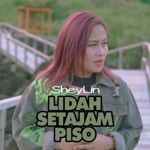 Listen to Lidah Setajam Piso song with lyrics from Sheylin