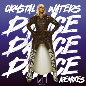 Crystal Waters的專輯Dance Dance Dance (USA Remixes)
