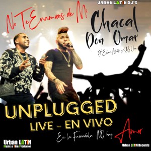 Chacal的专辑No Te Enamores De Mi - En La Farandula No Hay Amor (Unplugged Live - En Vivo (Special Edition))