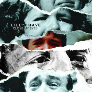 ดาวน์โหลดและฟังเพลง Close My Eyes พร้อมเนื้อเพลงจาก LillyBrave