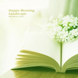 Micheal Jung的專輯Happy Morning Landscape