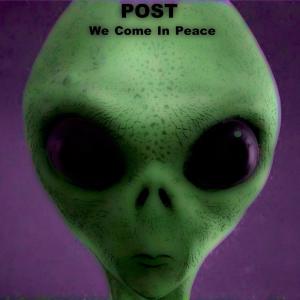 Listen to We Come In Peace song with lyrics from Post