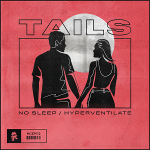收聽Tails的No Sleep歌詞歌曲