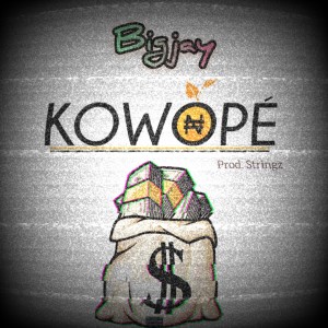 收聽Bigjay的Kowope歌詞歌曲