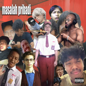 Listen to masalah pribadi (Explicit) song with lyrics from Playboi Tompel