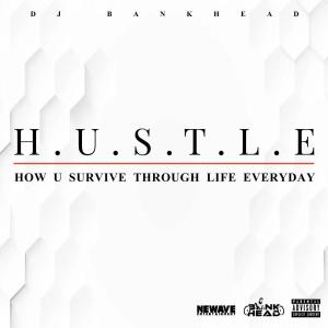 DJ Bankhead的專輯H.U.S.T.L.E (Explicit)
