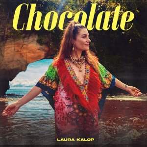 收聽Laura Kalop的Chocolate歌詞歌曲