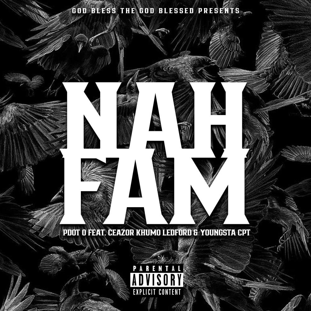 Nah FAM (feat. Youngsta CPT, Khumo Leff & Ceazor) (Explicit)