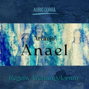 Album Arcanjo Anael - Regem Archangelorum from Aurio Corra