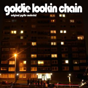 Goldie Lookin Chain的專輯Original Pyrite Material (Explicit)