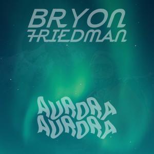 Bryon Friedman的專輯Aurora