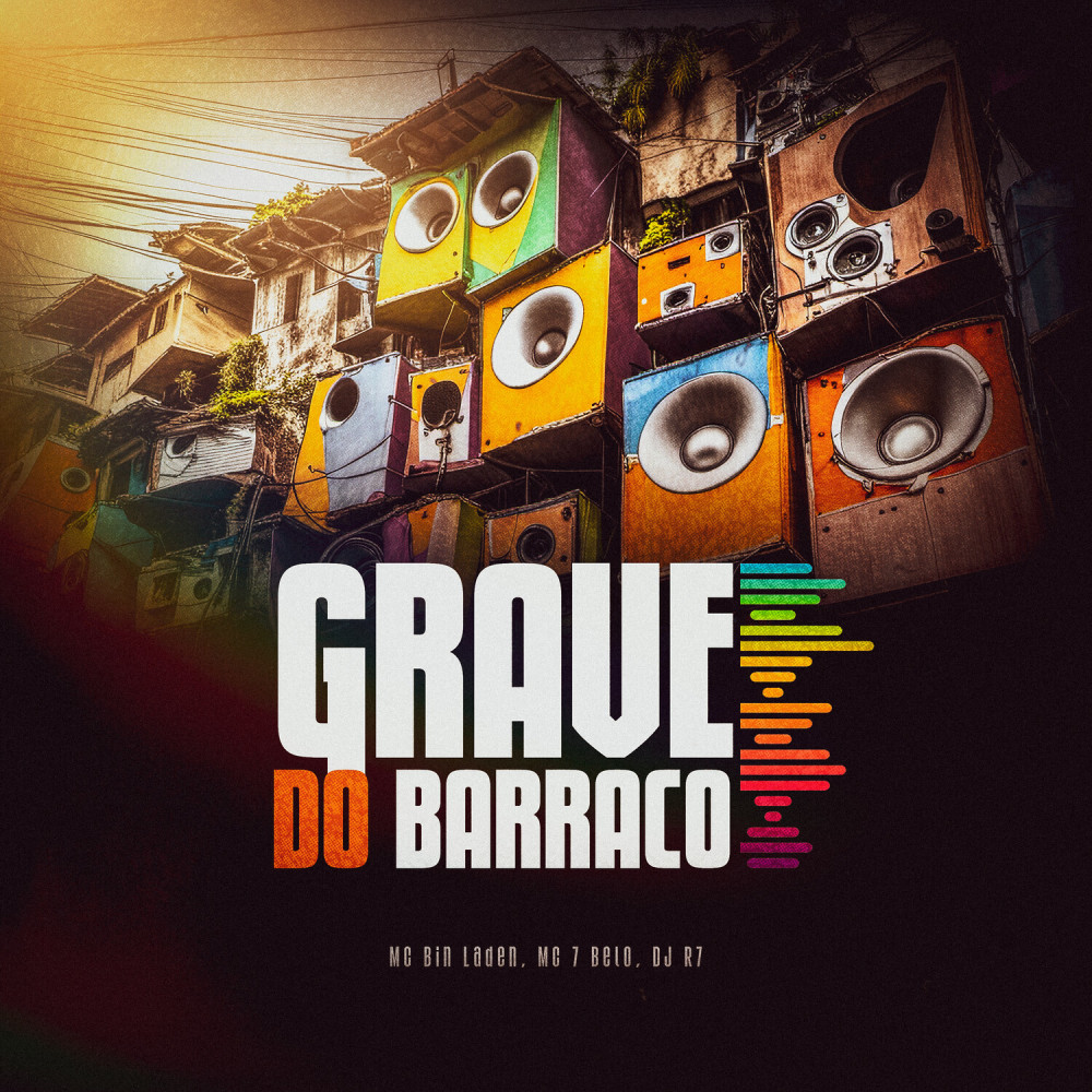 Grave do Barraco (Explicit)