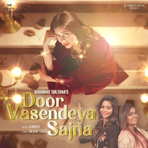 ดาวน์โหลดและฟังเพลง Door Vasendeya Sajna พร้อมเนื้อเพลงจาก Hashmat Sultana
