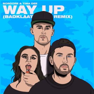Borgore的专辑Way Up (Badklaat Remix)