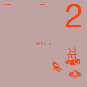 Oh Wonder的專輯22 Break (Explicit)