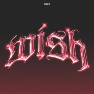Album WISH (Explicit) from BRIGHT