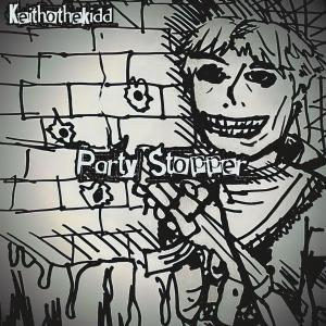 Keithothekidd的專輯Party Stopper (Explicit)