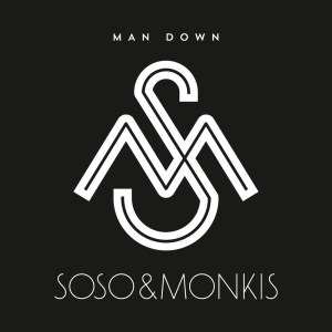 ดาวน์โหลดและฟังเพลง Man Down พร้อมเนื้อเพลงจาก Soso & Monkis