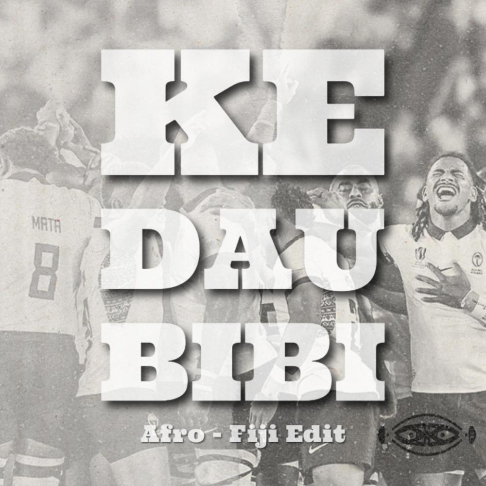 Ke Dau Bibi (Afro-Fiji Edit)