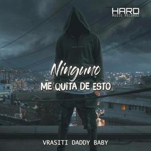Album Ninguno Me Quita De Esto from Vrasiti Daddy Baby