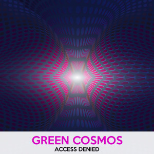Album Access Denied from Green Cosmos