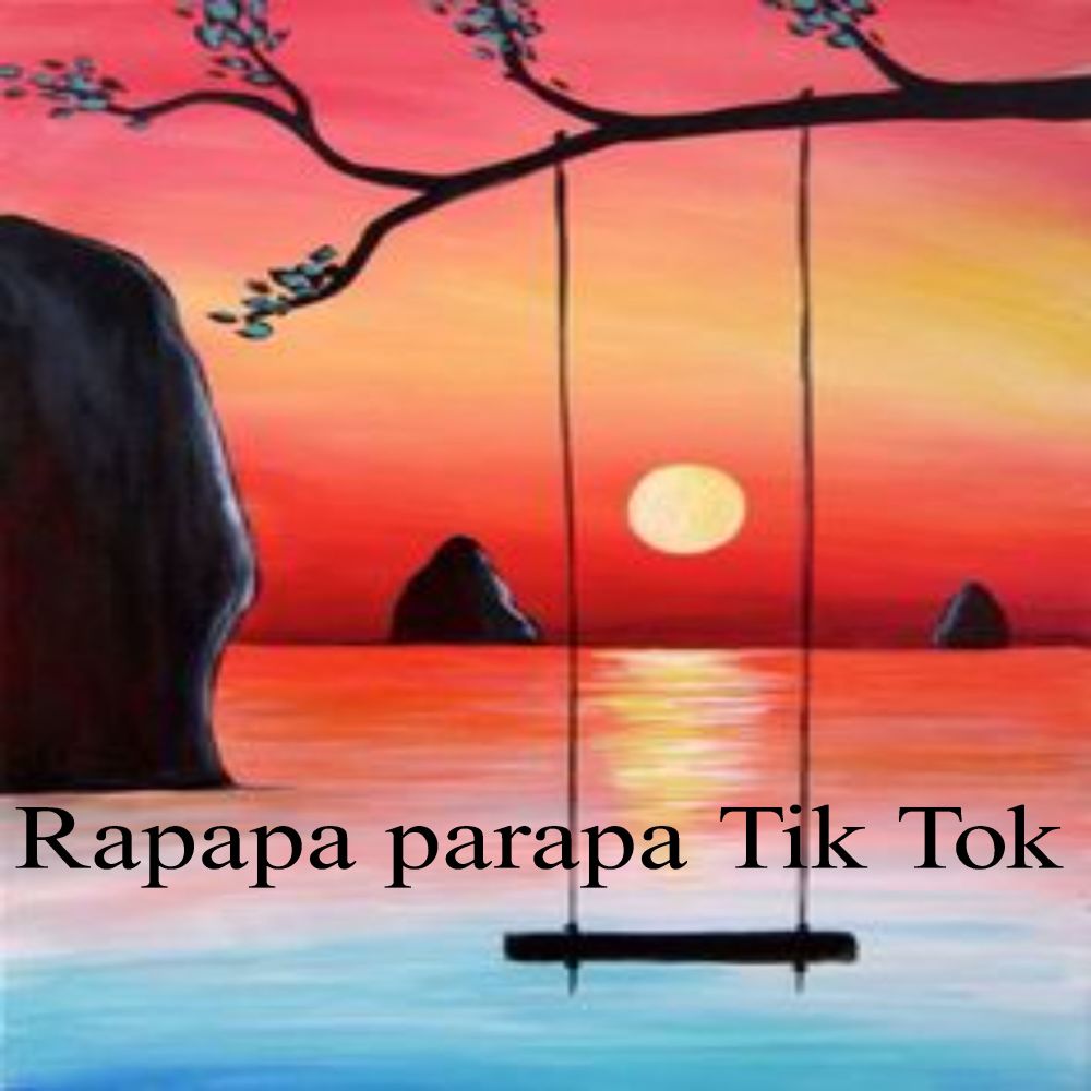 Rapapa Parapa Tik Tok