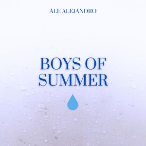 收聽Ale Alejandro的Boys of Summer歌詞歌曲