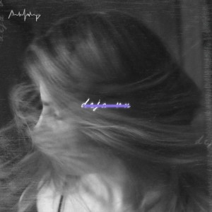 ดาวน์โหลดและฟังเพลง Déjà vu พร้อมเนื้อเพลงจาก Asher Postman