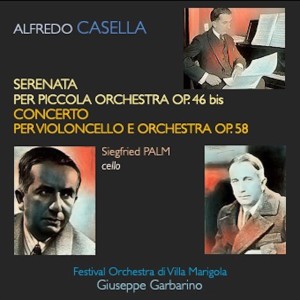 อัลบัม Casella: Serenata per piccola orchestra, Op. 46 bis - Concerto per violoncello e orchestra, Op. 58 ศิลปิน Siegfried Palm