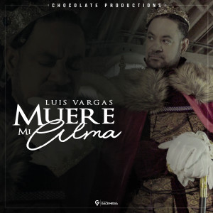 Album Muere Mi Alma oleh Luis Vargas