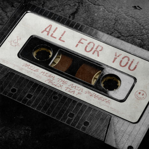 ดาวน์โหลดและฟังเพลง All for You (Explicit) พร้อมเนื้อเพลงจาก Smile High
