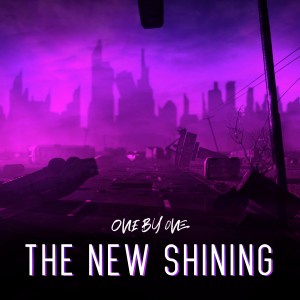 收聽The New Shining的One by One歌詞歌曲