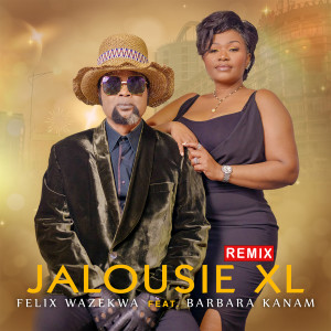 ดาวน์โหลดและฟังเพลง Jalousie XL (Remix) พร้อมเนื้อเพลงจาก Felix Wazekwa