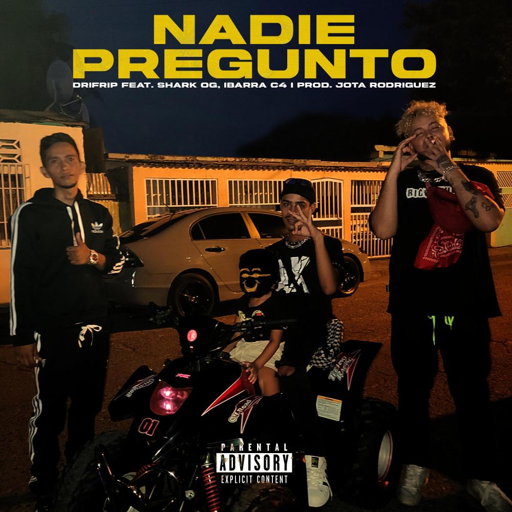 Nadie pregunto (feat. shark OG, Ibarra C4 & Jota Rodríguez) (Explicit)