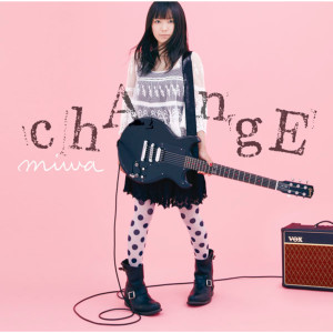 อัลบัม Change ศิลปิน Miwa