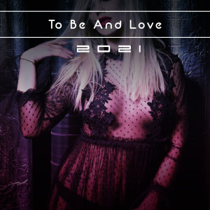 Album To Be And Love 2021 from Various