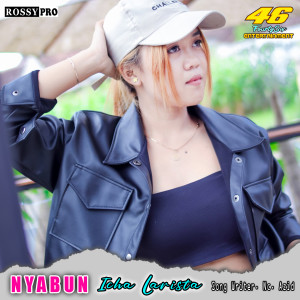 Dengarkan NYABUN (Dj Slow Bass) lagu dari ICHA LARISTA dengan lirik