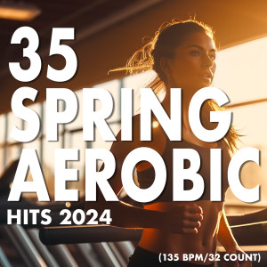 Various的专辑35 Spring Aerobic Hits 2024