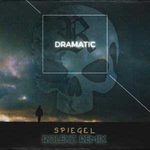 Listen to Spiegel (Rolexz Remix|Explicit) song with lyrics from dRamatic