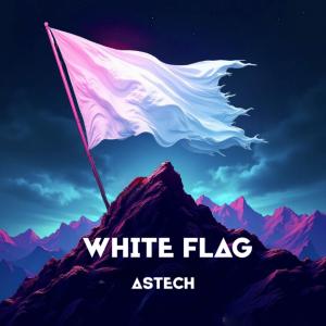 Astech的專輯White Flag (Techno Version)