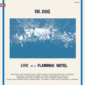 Album Live at a Flamingo Hotel oleh Dr. Dog