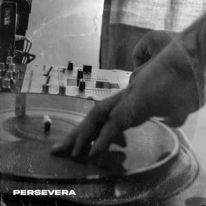 ดาวน์โหลดและฟังเพลง Persevera (Explicit) พร้อมเนื้อเพลงจาก Dj Racso