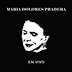 收聽Maria Dolores Pradera的A Que Volver(En Vivo)歌詞歌曲