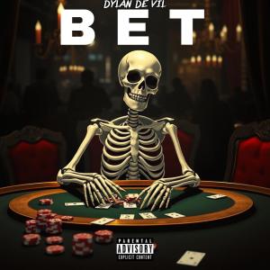 收聽Dylan De Vil的BET歌詞歌曲