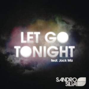 อัลบัม Let Go Tonight EP ศิลปิน Sandro Silva