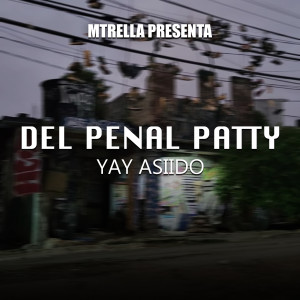 收聽Mtrella的Del Penal Patty歌詞歌曲